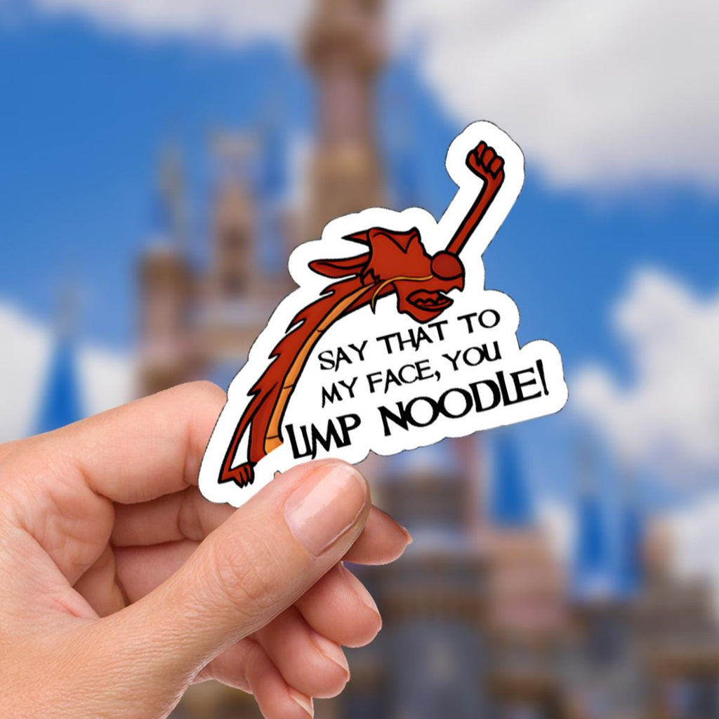 Mulan Mushu Limp Noodle Sticker, Waterproof Vinyl Decal Text on the sticker reads, 'Say that to my face, you limp noodle!'
