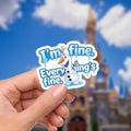 Disney  frozen Olaf Funny  It's Fine. I'm Fine Everythings Fine Sticker Waterproof Disney Laptop Stickers planner stationery decal water bottle hydro