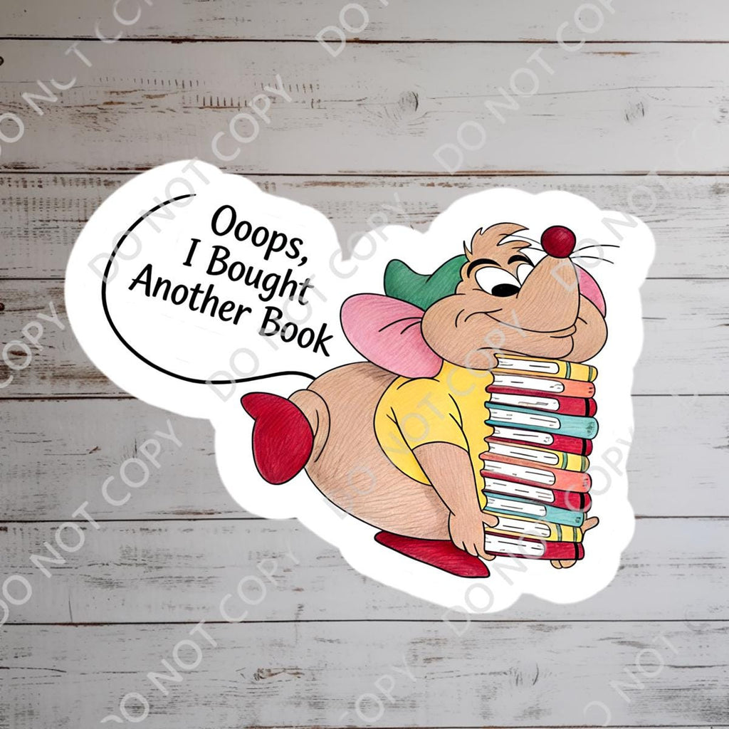 Disney Book Stickers, Cinderella Gus Gus  Oops I Bought Another Book, Laptop Sticker/ Walt Disney decal cell phone  planner stationery water bottle